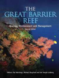 グレート・バリア・リーフ：生態・環境・管理（第２版）<br>The Great Barrier Reef : Biology, Environment and Management, Second Edition （2ND）