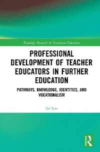 Professional Development of Teacher Educators in Further Education : Pathways, Knowledge, Identities, and Vocationalism (Routledge Research in Vocational Education)