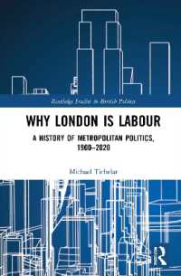 ロンドンに労働党支持者が多い理由<br>Why London is Labour : A History of Metropolitan Politics, 1900-2020 (Routledge Studies in British Politics)
