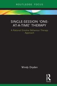 Single-Session 'One-at-a-Time' Therapy : A Rational Emotive Behaviour Therapy Approach (Routledge Focus on Mental Health)
