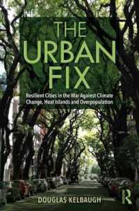 気候変動、ヒートアイランド現象、人口過剰に負けない都市のレジリエンス<br>The Urban Fix : Resilient Cities in the War against Climate Change, Heat Islands and Overpopulation