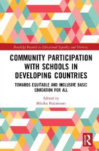 Community Participation with Schools in Developing Countries : Towards Equitable and Inclusive Basic Education for All (Routledge Research in Educational Equality and Diversity)
