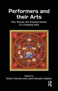 Performers and Their Arts : Folk, Popular and Classical Genres in a Changing India
