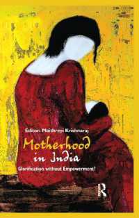 Motherhood in India : Glorification without Empowerment?