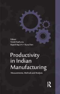 Productivity in Indian Manufacturing : Measurements, Methods and Analysis