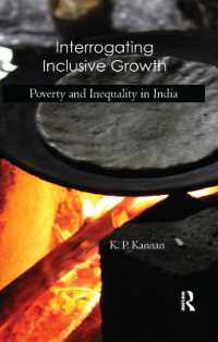 Interrogating Inclusive Growth : Poverty and Inequality in India