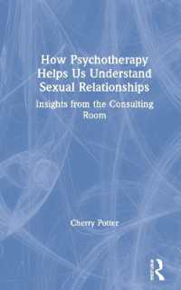 How Psychotherapy Helps Us Understand Sexual Relationships : Insights from the Consulting Room
