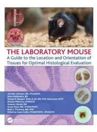 The Laboratory Mouse : A Guide to the Location and Orientation of Tissues for Optimal Histological Evaluation