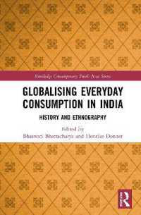 インドにおける日常的消費のグローバル化<br>Globalising Everyday Consumption in India : History and Ethnography (Routledge Contemporary South Asia Series)