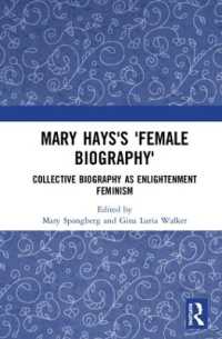 Mary Hays's 'Female Biography' : Collective Biography as Enlightenment Feminism (Historical Women's Writing)