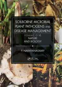 Soilborne Microbial Plant Pathogens and Disease Management, Volume One : Nature and Biology