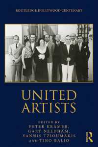 ユナイテッド・アーティスツの100年<br>United Artists (The Routledge Hollywood Centenary Series)