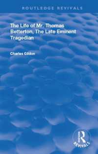 The Life of Mr. Thomas Betterton : The Late Eminent Tragedian (Routledge Revivals)