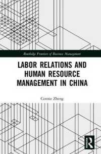 中国の労使関係と人的資源管理<br>Labor Relations and Human Resource Management in China (Routledge Frontiers of Business Management)