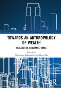 Towards an Anthropology of Wealth : Imagination, Substance, Value