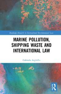Marine Pollution, Shipping Waste and International Law (Routledge Research in International Environmental Law)