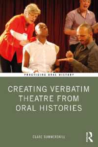 オーラル・ヒストリー演劇の創造<br>Creating Verbatim Theatre from Oral Histories (Practicing Oral History)