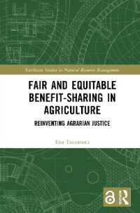 Fair and Equitable Benefit-Sharing in Agriculture (Open Access) : Reinventing Agrarian Justice (Earthscan Studies in Natural Resource Management)