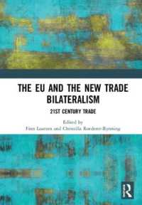 The EU and the New Trade Bilateralism : 21st Century Trade (Journal of European Integration Special Issues)