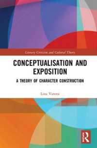 Conceptualisation and Exposition : A Theory of Character Construction (Literary Criticism and Cultural Theory)
