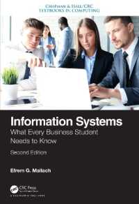 情報システム入門：全ビジネス専攻学生の必須知識（第２版）<br>Information Systems : What Every Business Student Needs to Know, Second Edition (Chapman & Hall/crc Textbooks in Computing) （2ND）