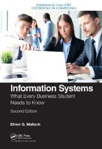 情報システム入門：全ビジネス専攻学生の必須知識（第２版）<br>Information Systems : What Every Business Student Needs to Know, Second Edition (Chapman & Hall/crc Textbooks in Computing) （2ND）
