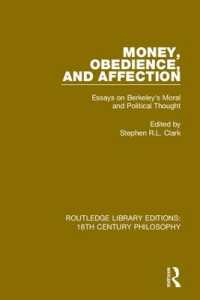 Money, Obedience, and Affection : Essays on Berkeley's Moral and Political Thought (Routledge Library Editions: 18th Century Philosophy)