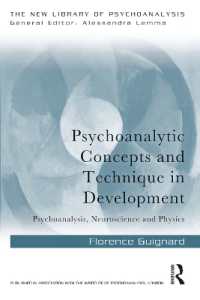 Psychoanalytic Concepts and Technique in Development : Psychoanalysis, Neuroscience and Physics (The New Library of Psychoanalysis)