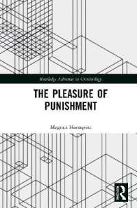 刑罰の快楽<br>The Pleasure of Punishment (Routledge Advances in Criminology)