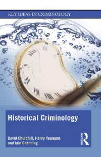 歴史犯罪学<br>Historical Criminology (Key Ideas in Criminology)