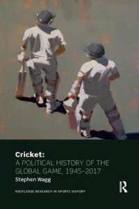 Cricket: a Political History of the Global Game, 1945-2017 (Routledge Research in Sports History)