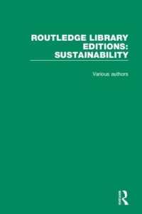 ラウトレッジ名著復刻叢書：持続可能性（全４巻）<br>Routledge Library Editions: Sustainability (Routledge Library Editions: Sustainability)