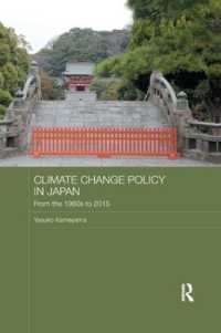 Climate Change Policy in Japan : From the 1980s to 2015 (Routledge Studies in Asia and the Environment)