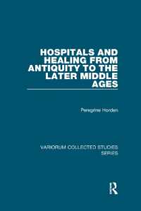 Hospitals and Healing from Antiquity to the Later Middle Ages (Variorum Collected Studies)