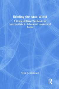 Reading the Arab World : A Content-Based Textbook for Intermediate to Advanced Learners of Arabic