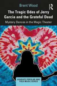The Tragic Odes of Jerry Garcia and the Grateful Dead : Mystery Dances in the Magic Theater (Ashgate Popular and Folk Music Series)
