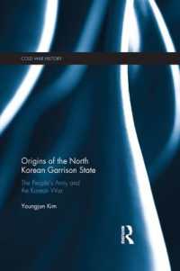 Origins of the North Korean Garrison State : The People's Army and the Korean War (Cold War History)