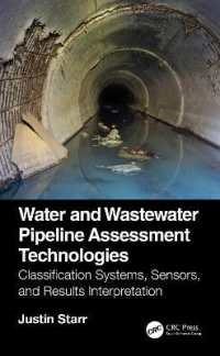 Water and Wastewater Pipeline Assessment Technologies : Classification Systems, Sensors, and Results Interpretation