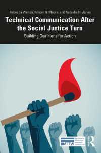 Technical Communication after the Social Justice Turn : Building Coalitions for Action (Attw Series in Technical and Professional Communication)