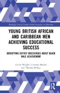 Young British African and Caribbean Men Achieving Educational Success : Disrupting Deficit Discourses about Black Male Achievement (Routledge Critical Studies in Gender and Sexuality in Education)