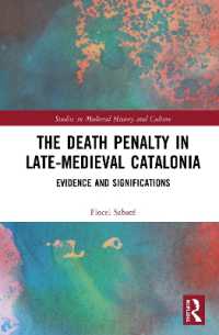 中世末期カタロニアにおける死刑<br>The Death Penalty in Late-Medieval Catalonia : Evidence and Significations (Studies in Medieval History and Culture)