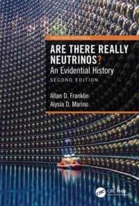 ニュートリノ実在証明の歴史（第２版）<br>Are There Really Neutrinos? : An Evidential History (Frontiers in Physics) （2ND）
