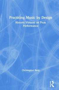 Practicing Music by Design : Historic Virtuosi on Peak Performance