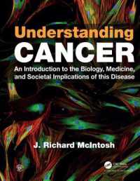 癌の生物学・医学・社会学テキスト<br>Understanding Cancer : An Introduction to the Biology, Medicine, and Societal Implications of this Disease