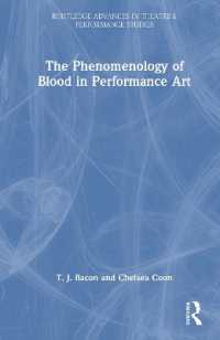 パフォーマンス・アートにおける血の現象学<br>The Phenomenology of Blood in Performance Art (Routledge Advances in Theatre & Performance Studies)