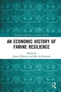 An Economic History of Famine Resilience (Routledge Explorations in Economic History)