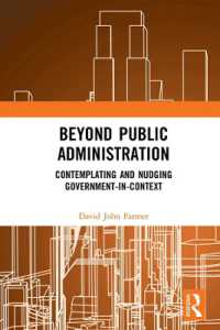 Beyond Public Administration : Contemplating and Nudging Government-in-Context (Routledge Research in Public Administration and Public Policy)