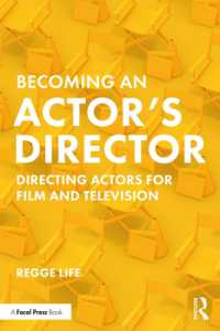 Becoming an Actor's Director : Directing Actors for Film and Television