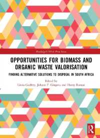Opportunities for Biomass and Organic Waste Valorisation : Finding Alternative Solutions to Disposal in South Africa (Routledge/unisa Press Series)