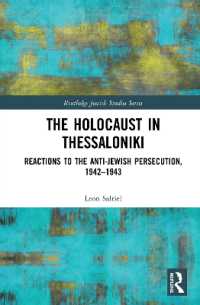 The Holocaust in Thessaloniki : Reactions to the Anti-Jewish Persecution, 1942-1943 (Routledge Jewish Studies Series)